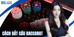 Cách Bắt Cầu Baccarat Chia Sẻ Mới, Thiết Thực Từ Cao Thủ 8S