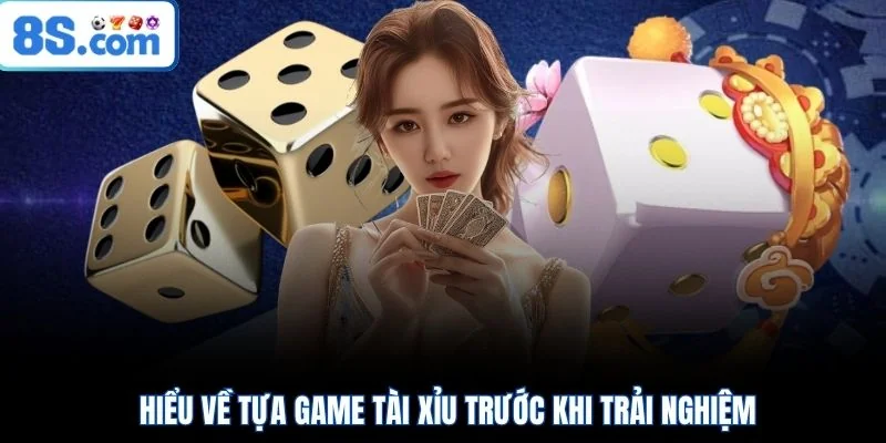 Hiểu về tựa game tài xỉu trước khi trải nghiệm