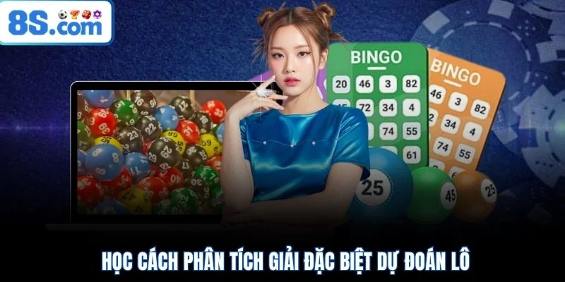 Học cách phân tích giải đặc biệt dự đoán lô