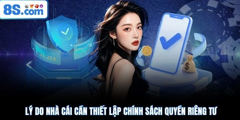 Lý do nhà cái cần thiết lập chính sách quyền riêng tư